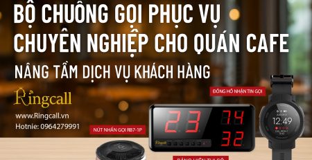 bộ chuông gọi phục vụ chuyên nghiệp Ringcall